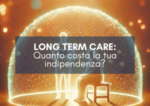 Scopri di più sull'articolo LTC: Quanto costa la tua indipendenza?